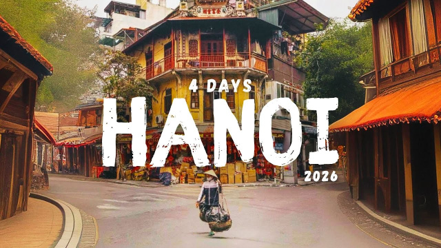 4 Days in Hanoi Vietnam 2026 - A Travel Guide for First-Time Visitors