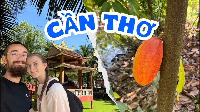 Notre exp&eacute;rience &agrave; Can Tho hors des sentiers battus 🇻🇳