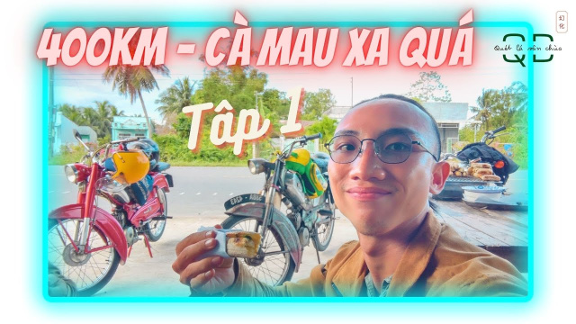 C&agrave; Mau xa lắm-Tập 1 |D&igrave;a thăm đất mũi| Mobylette On Strip