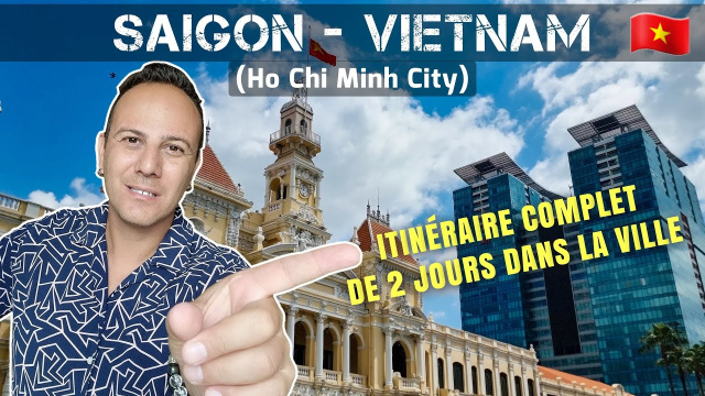 Itin&eacute;raire complet de 2 jours &agrave; Saigon (Ho Chi Minh Ville) au Vietnam