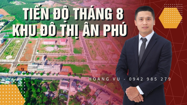 Cập nhật tiến độ KĐT &Acirc;n Ph&uacute; Bu&ocirc;n Ma Thuột - Th&aacute;ng 8 . 2022 | Giả Ho&agrave;ng Vũ 0942985279