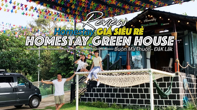 Review Homestay Green House Giá Siêu Rẻ Nằm Ngay Trung Tâm thành phố Buôn Ma Thuột