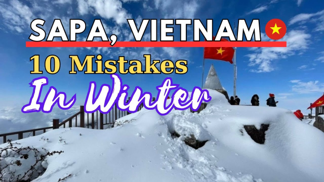 Sapa in Winter: 10 Mistakes You Must To Know ( Vietnam Travel )