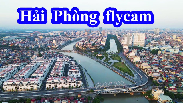 Hải Ph&ograve;ng Flycam🔴 Hai Phong city🔴 Trung T&acirc;m Th&agrave;nh Phố Hải Ph&ograve;ng