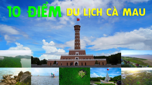 KH&Aacute;M PH&Aacute; 10 ĐIỂM H&Oacute;T DU LỊCH C&Agrave; MAU | DISCOVERY CA MAU