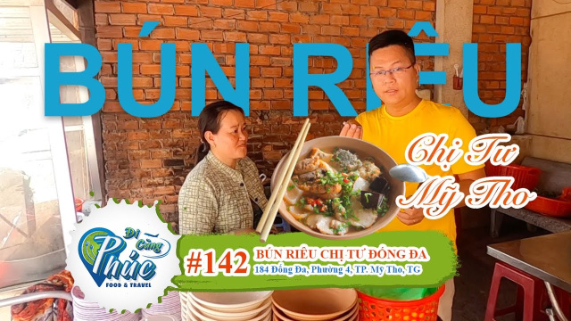 #142 Về Mỹ Tho ăn B&uacute;n Ri&ecirc;u Chị Tư Đống Đa b&aacute;n buổi trưa đến chiều l&agrave; hết r&aacute;o | Mỹ Tho | Tiền Giang