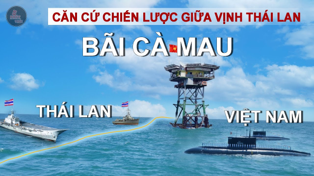 B&Atilde;I CẠN C&Agrave; MAU V&Agrave; NH&Agrave; GI&Agrave;N DK1/10 - CĂN CỨ NỔI CHẶN TH&Aacute;I LAN RA BIỂN LỚN