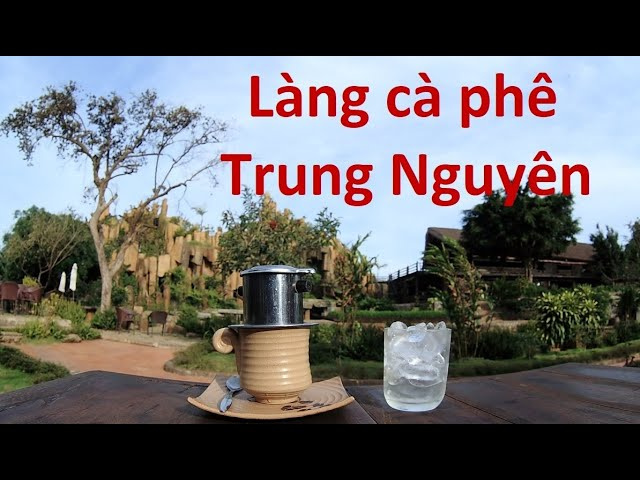 Du Lịch Bu&ocirc;n Ma Thuộc, L&agrave;ng C&agrave; Ph&ecirc; Trung Nguy&ecirc;n | Vui Music & Travel