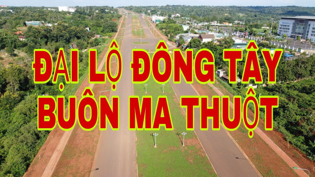 ĐẠI LỘ Đ&Ocirc;NG T&Acirc;Y BU&Ocirc;N MA THUỘT