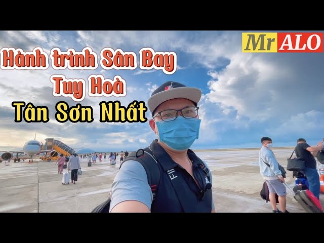 H&agrave;nh Tr&igrave;nh Từ S&Acirc;N BAY TUY HO&Agrave; ĐẾN S&Acirc;N BAY T&Acirc;N SƠN NHẤT