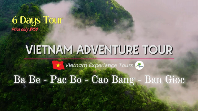 Vietnam Adventure Tour: Ba Be - Pac Po - Cao Bang - Ban Gioc | Tour by Vietpower Travel