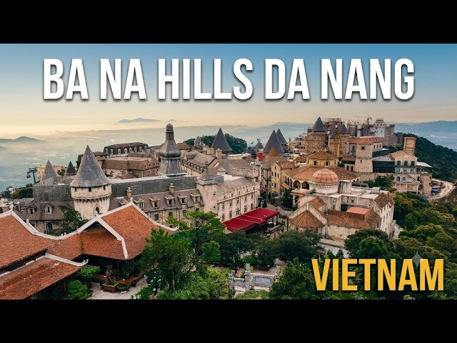 Ba Na Hills Vietnam: The Most Magical Place in Da Nang? | Top 10 Attractions You Can't Miss