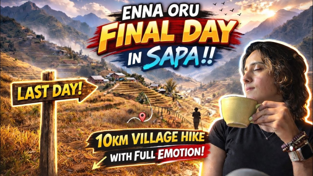 SaPa la nadandhadhu en life la maraka mudiyadhu 🇻🇳 | Emotional Last Day