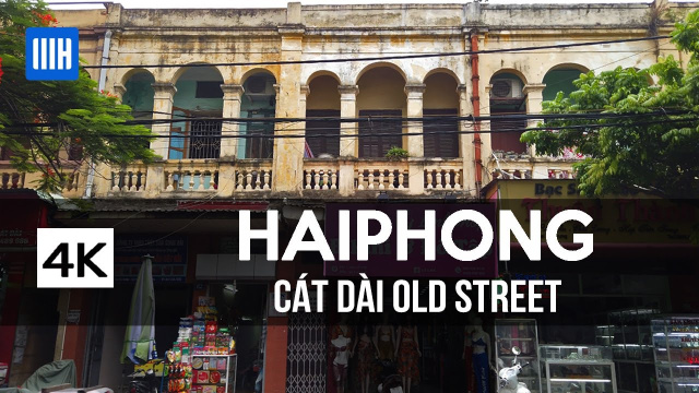 [4K] Haiphong, Vietnam -  C&aacute;t D&agrave;i Old Street