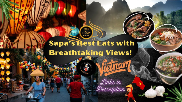 Hidden Halal Food Gems in Sapa Vietnam | Stunning Views & Authentic Taste!
