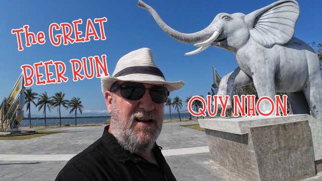 QUY NHON - VIETNAM The GREAT BEER run tale.