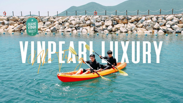 Quang Vinh Passport - Một Ng&agrave;y Tại Vinpearl Luxury Nha Trang (with H&iacute;u)