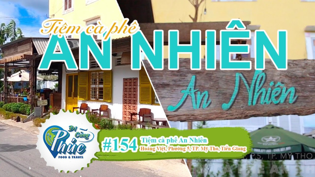 #154 Tiệm C&agrave; Ph&ecirc; An Nhi&ecirc;n - Qu&aacute;n c&agrave; ph&ecirc; gỗ với bộ sưu tập đồ xưa chứa nhiều kỷ niệm | Mỹ Tho | TG