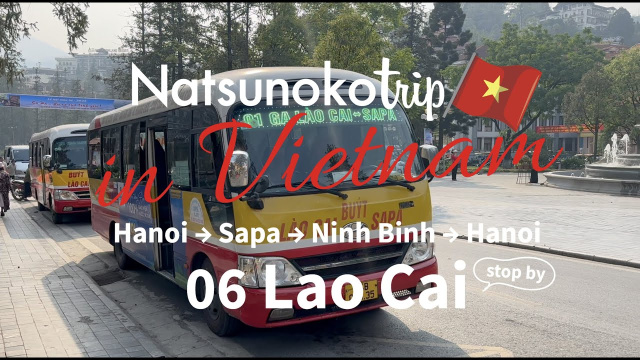 【06Lao Caiラオカイ🚌🇻🇳Vietnamベトナム】Lao Cai International Border Gate Administration Center,,Đền Thượng
