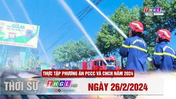Chương tr&igrave;nh Thời sự THGL ng&agrave;y 26/2/2024