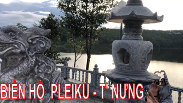 #T&acirc;yNguy&ecirc;n, Biển  Hồ Pleiku, HồT&rsquo;Nưng, travel with me to Vietnam . 62-22645