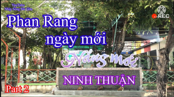 C&agrave; ph&ecirc; Nắng mới Phan Rang - Th&aacute;p Ch&agrave;m Ninh Thuận (Part 2) | @nhipsongsaigonchannel
