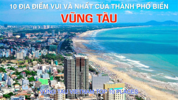DU LỊCH v&agrave; KH&Aacute;M PH&Aacute; 10 Địa Điểm Vui Đẹp Nhất Vũng T&agrave;u Việt Nam. Top 10 Places in Vung Tau Vietnam