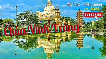 Ch&ugrave;a Vĩnh Tr&agrave;ng Mỹ Tho - Tiền Giang 2022