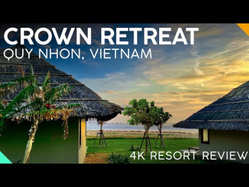 Crown Retreat Resort, Quy Nhon【4K】4-Star Resort Review