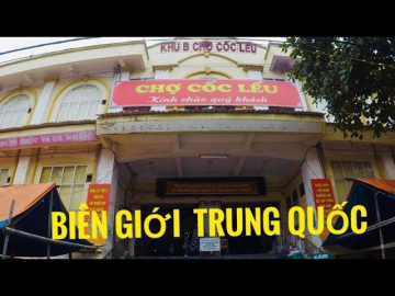 Tham quan CHỢ CỐC LỄU ngay BI&Ecirc;N GIỚI TRUNG QUỐC ở L&Agrave;O CAI|Travel and Food