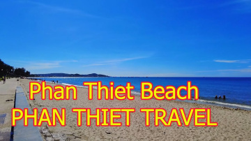 Phan Thiet Beach, Vietnam - The Best Vietnam Travel Guide