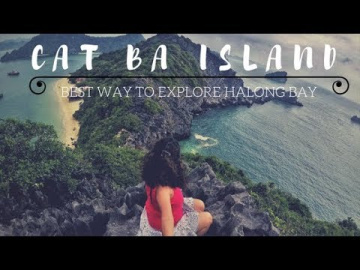 CAT BA ISLAND| MOST ECONOMICAL WAY TO EXPLORE HALONG BAY CAT BA ISLAND| MOST ECONOMICAL WAY TO EXPLORE HALONG BAY