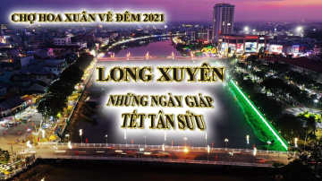 CHỢ HOA LONG XUY&Ecirc;N VỀ Đ&Ecirc;M NHỮNG NG&Agrave;Y GI&Aacute;P TẾT T&Acirc;N SỬU 2021  Hyperlapse I DJI MAVIC FLYCAM I AN GIANG