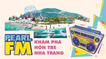 Pearl FM | Tập 1 | Vinpearl Nha Trang - Hành trình khám phá thiên đường du lịch trên đảo Hòn Tre Pearl FM | Tập 1 | Vinpearl Nha Trang - Hành trình khám phá thiên đường du lịch trên đảo Hòn Tre