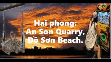 Hai Phong: Đồ Sơn Beach, An Son Quarry and more![Happy Teacher Travels]