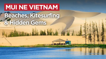 Discover Mui Ne Vietnam: Beaches, Kitesurfing & Hidden Gems